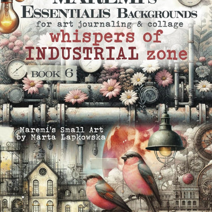 MAREMI'S Essentialis Fonds pour le journal artistique et le collage MURMURES DE ZONE INDUSTRIELLE